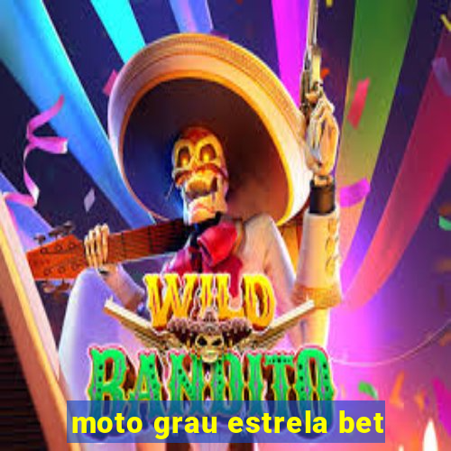 moto grau estrela bet